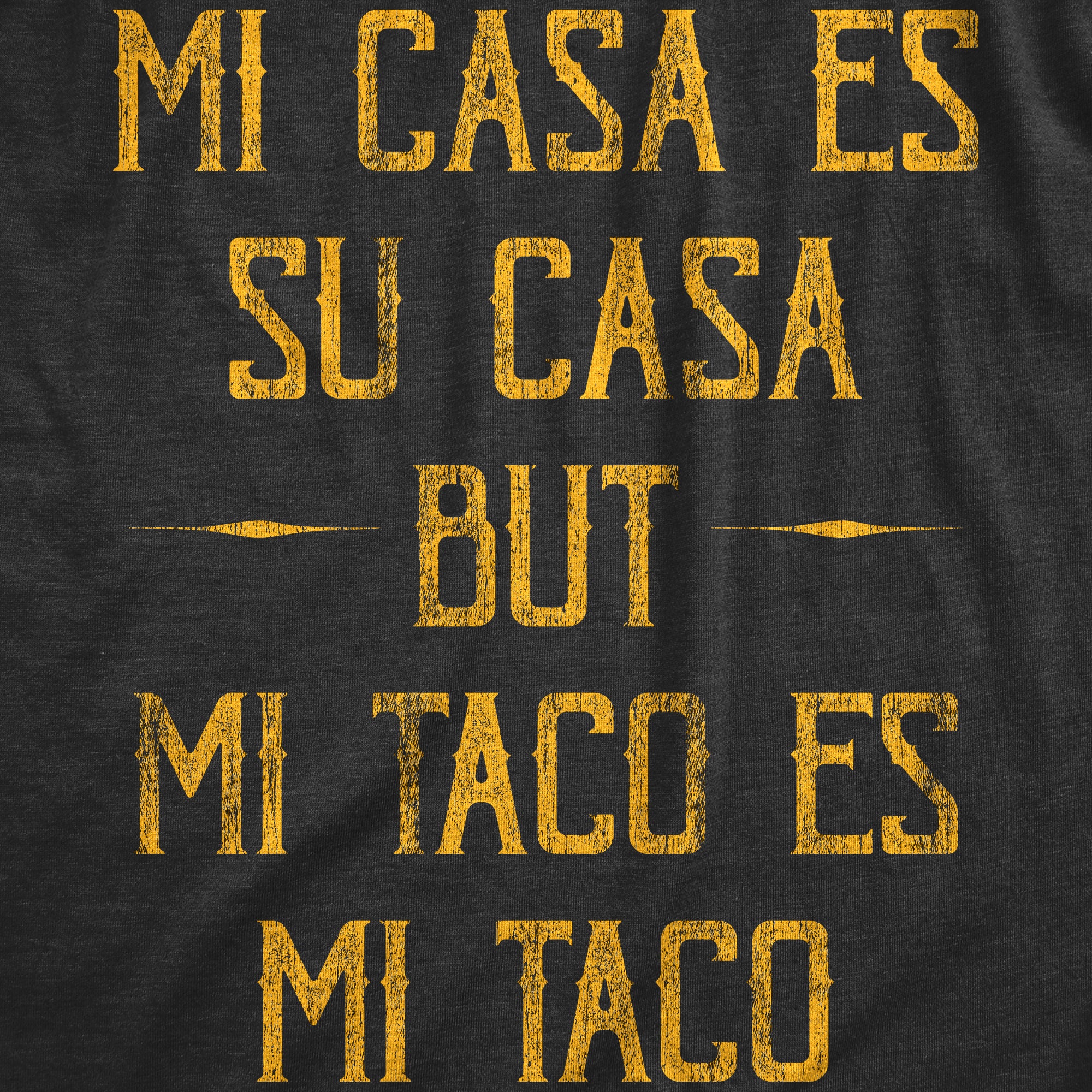 Funny Heather Black - Mi Tacos Mi Tacos Es Mi Tacos Mens T Shirt Nerdy Cinco De Mayo Sarcastic Tee