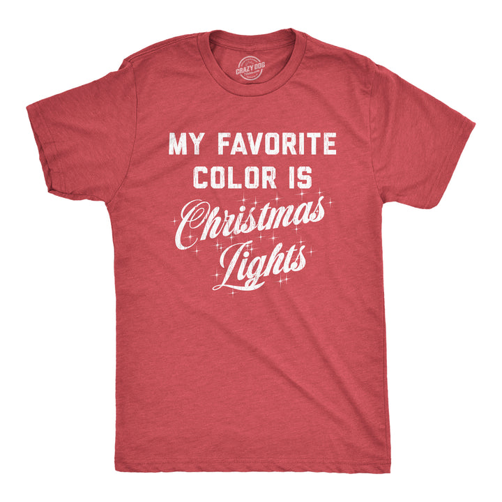 Funny Heather Red My Favorite Color Is Christmas Lights Mens T Shirt Nerdy Christmas Tee