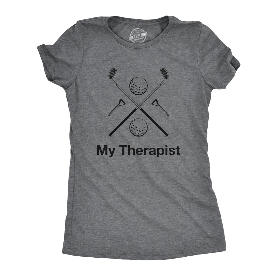 Funny Dark Grey My Therapist Golfing Womens T Shirt Nerdy Golf Tee