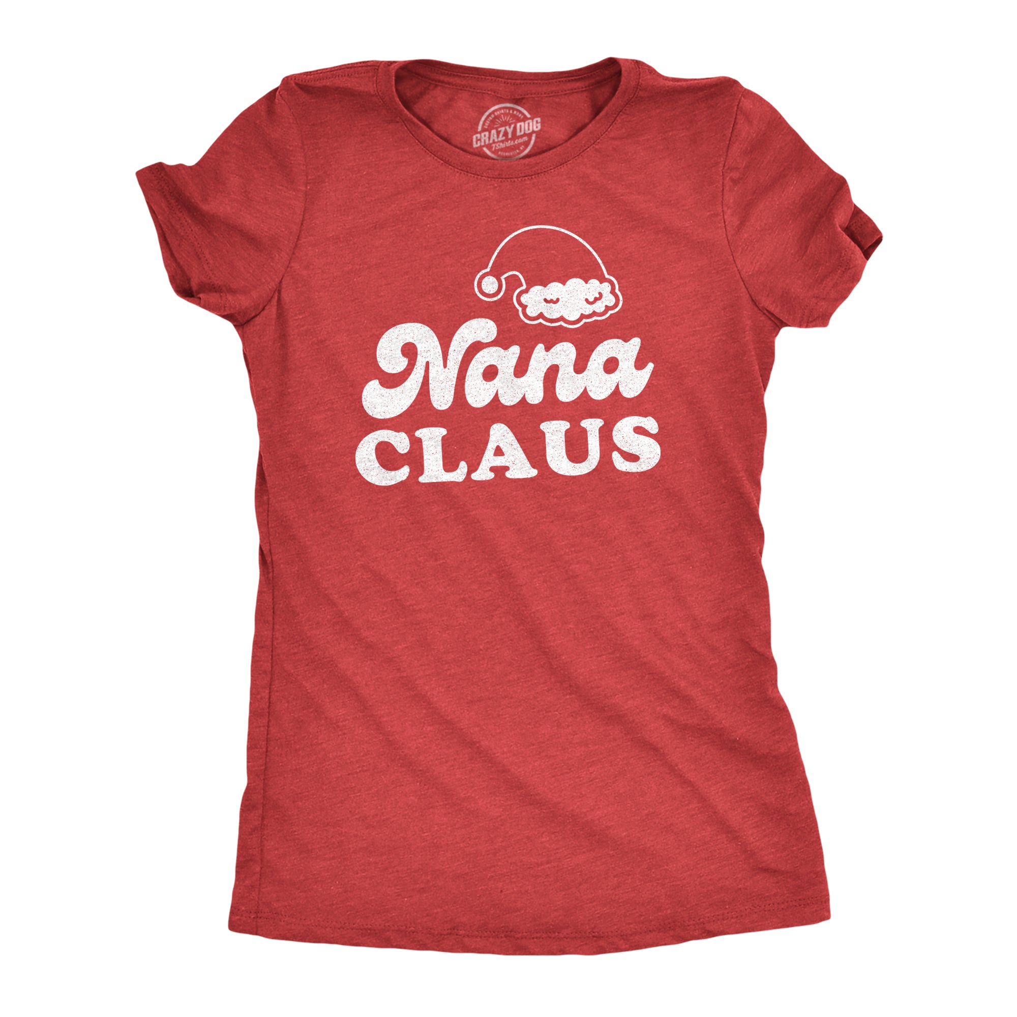 Funny Heather Red - Nana Nana Claus Womens T Shirt Nerdy Christmas Tee