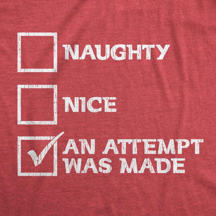 Naughty Nice An Attempt Was Made Men's T Shirt