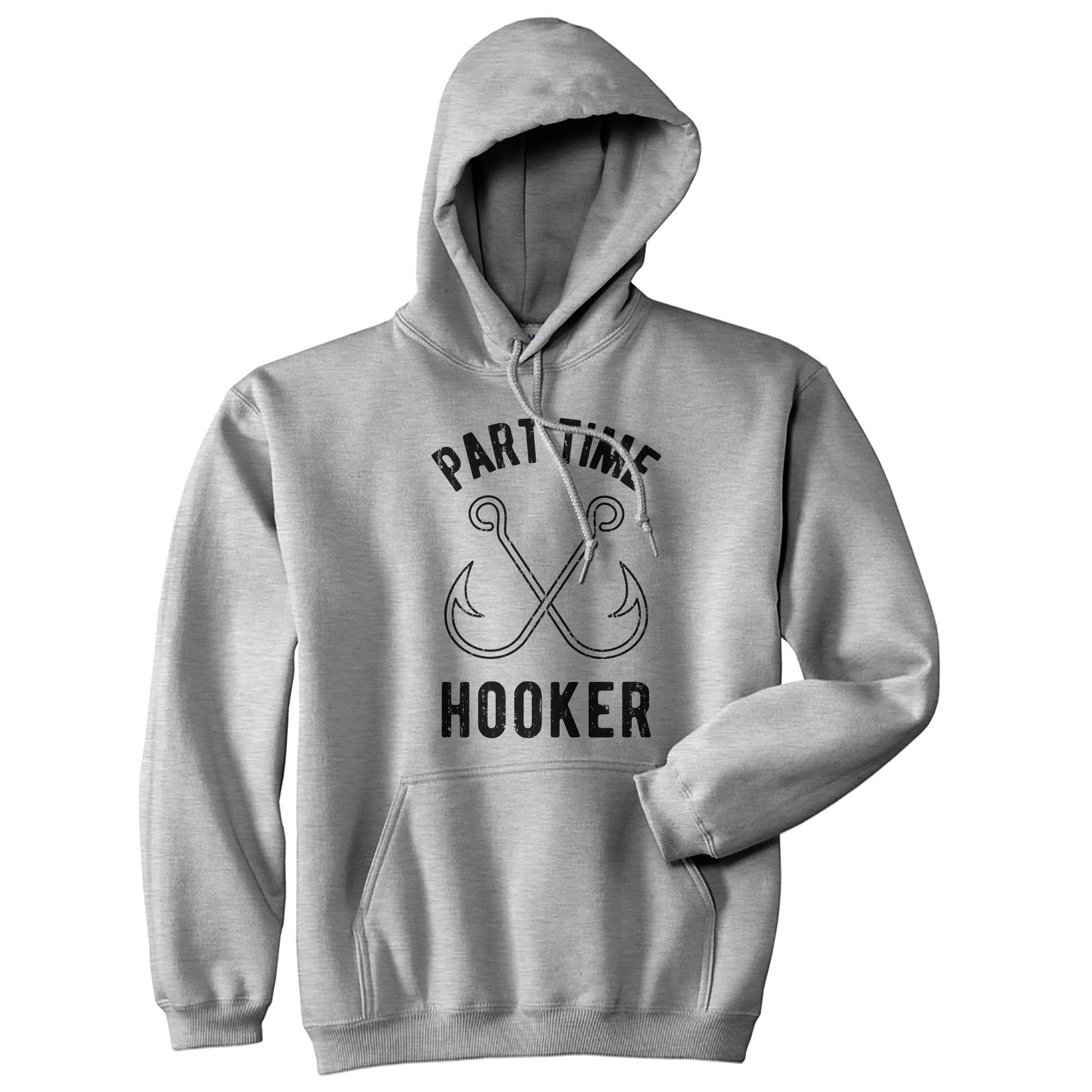 Funny Heather Grey - Part Time Part Time Hooker Hoodie Nerdy Fishing Tee