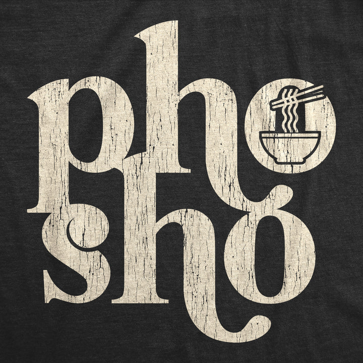 Pho Sho Men's T Shirt