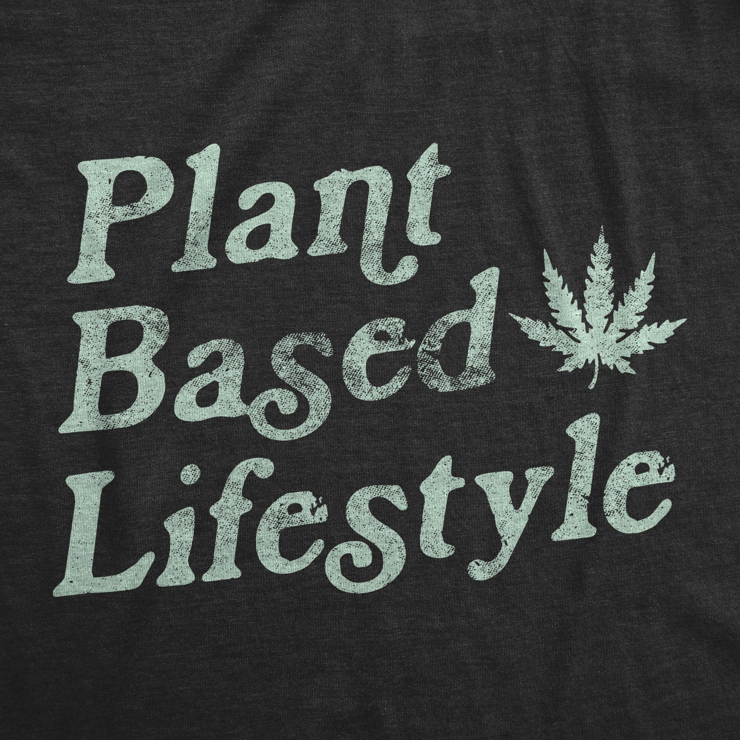 Funny Heather Black Plant Based Lifestyle Womens T Shirt Nerdy 420 Tee