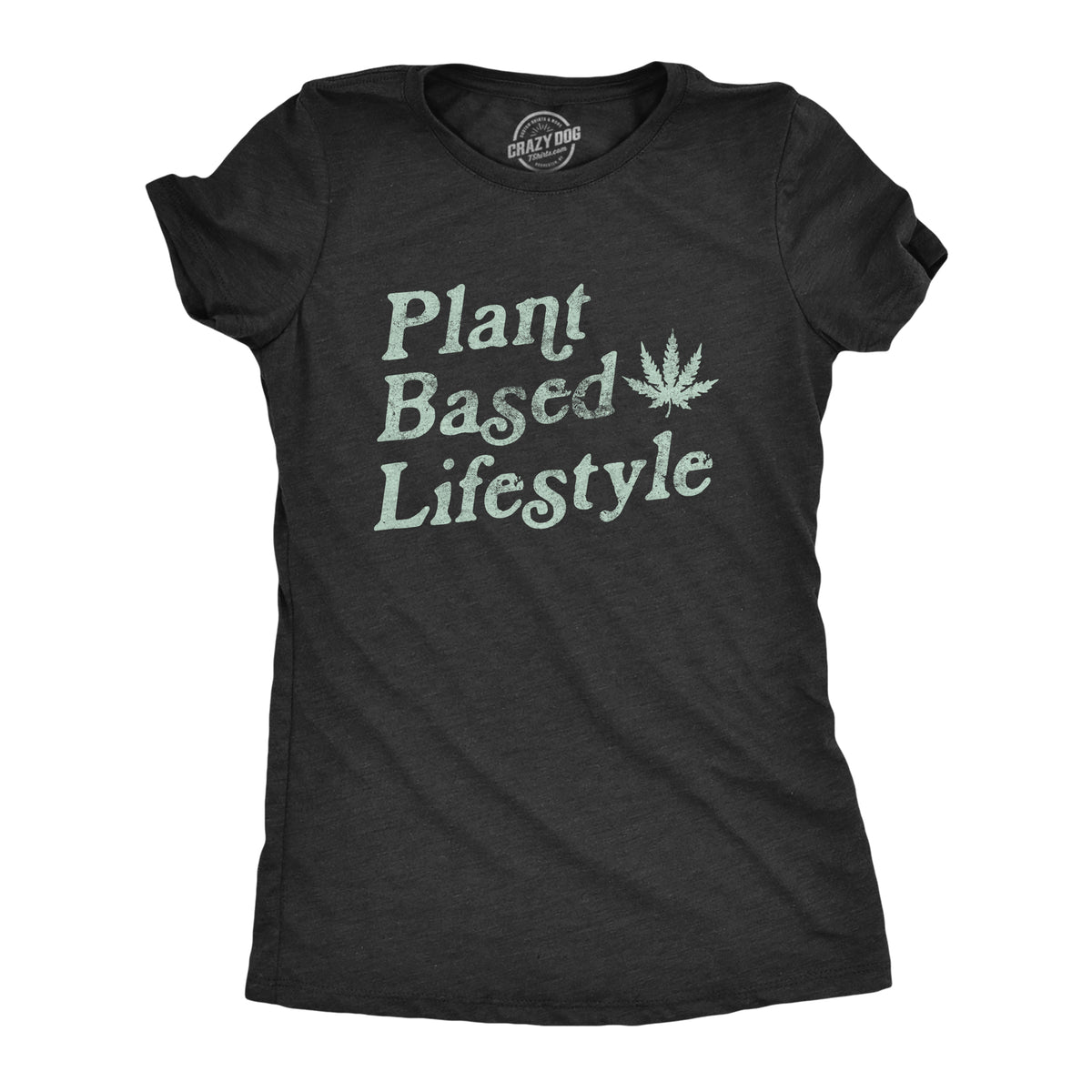 Funny Heather Black Plant Based Lifestyle Womens T Shirt Nerdy 420 Tee