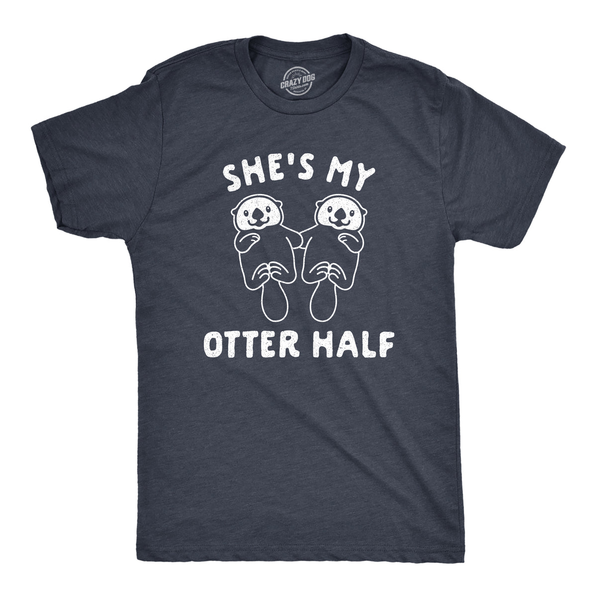 Funny Heather Navy She&#39;s My Otter Half Mens T Shirt Nerdy Valentine&#39;s Day Animal Tee