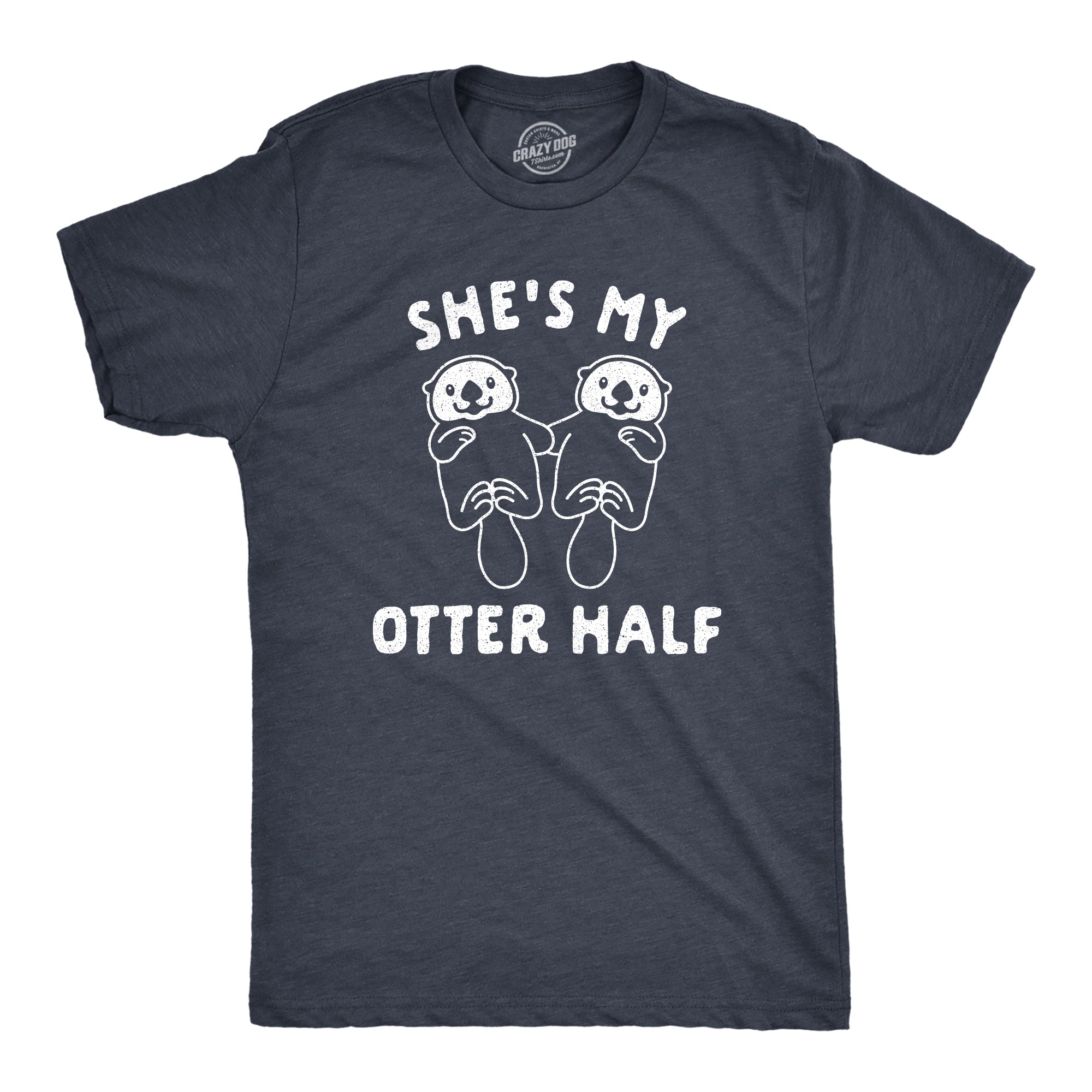 Funny Heather Navy She's My Otter Half Mens T Shirt Nerdy Valentine's Day Animal Tee