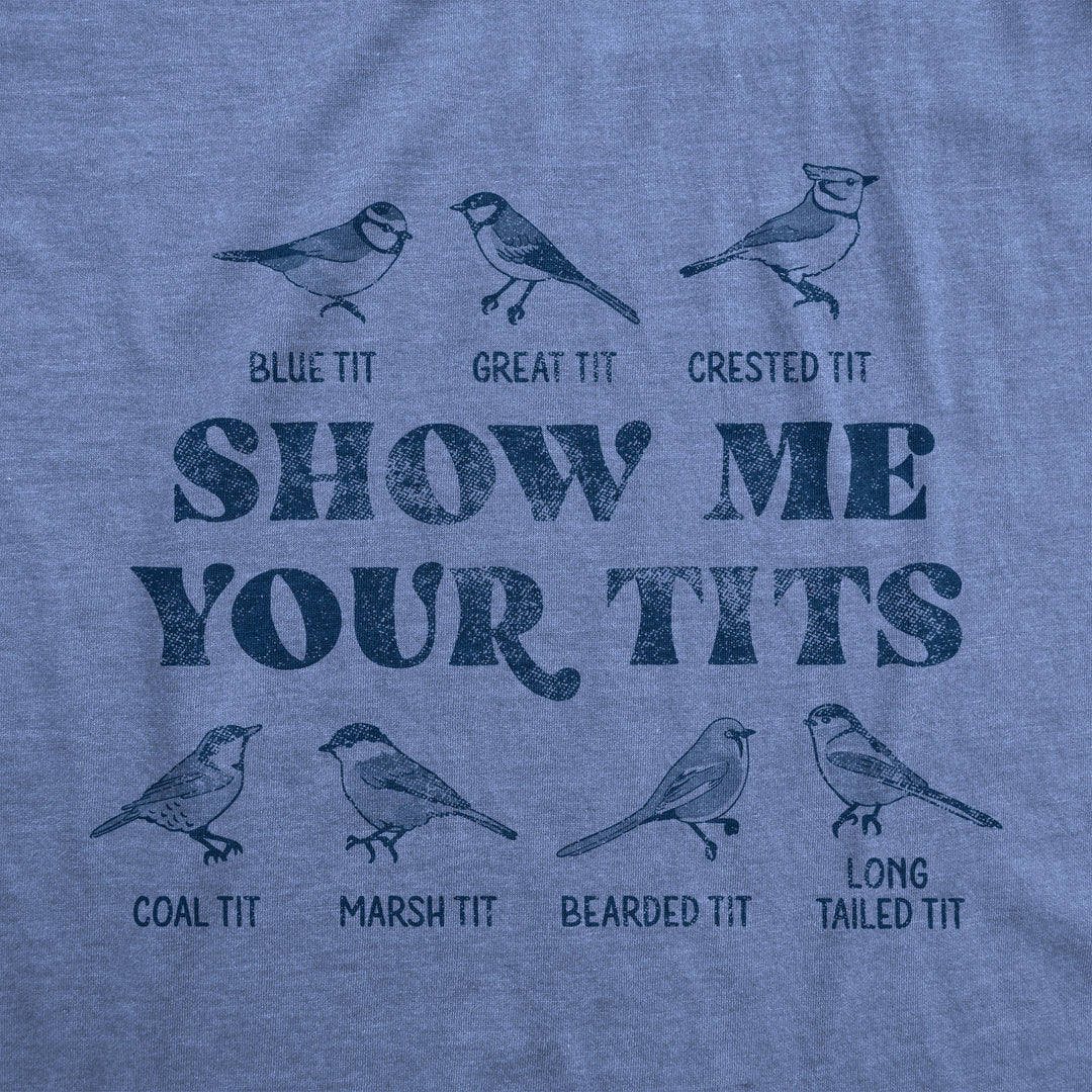 Show Me Your Tits Men's T Shirt