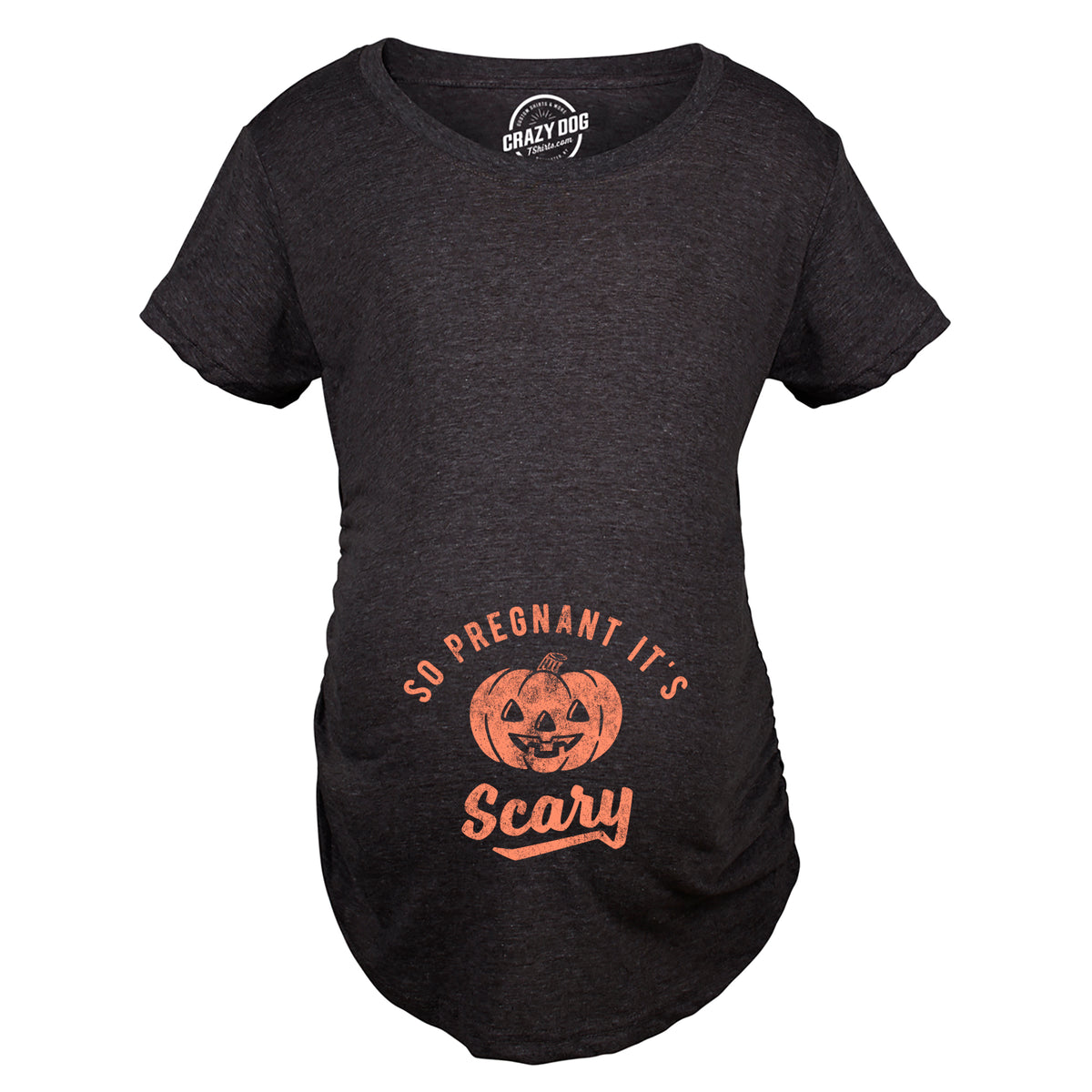 So Pregnant It&#39;s Scary Maternity Tshirt