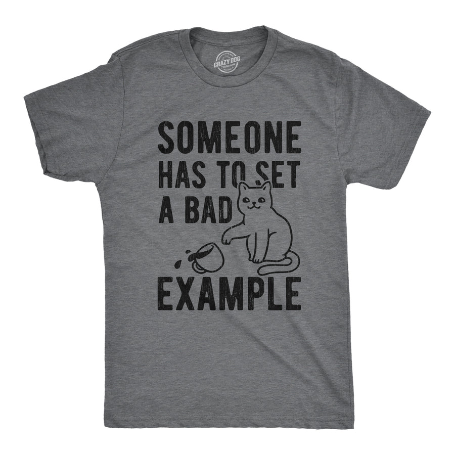 Funny Dark Heather Grey Someone Has To Set A Bad Example Mens T Shirt Nerdy Cat Coffee Tee