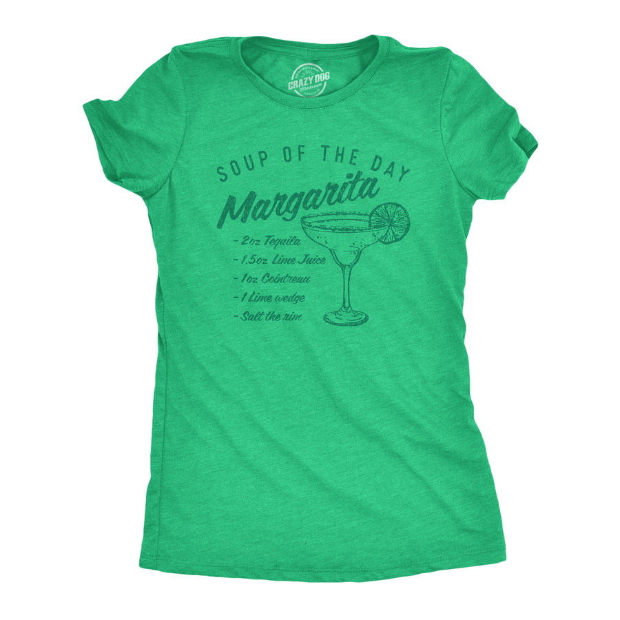 Funny Heather Green Soup Of The Day: Margarita Womens T Shirt Nerdy Drinking Tee