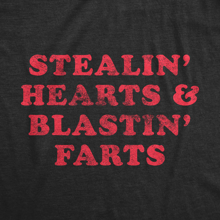 Stealin' Hearts And Blastin' Farts Men's T Shirt