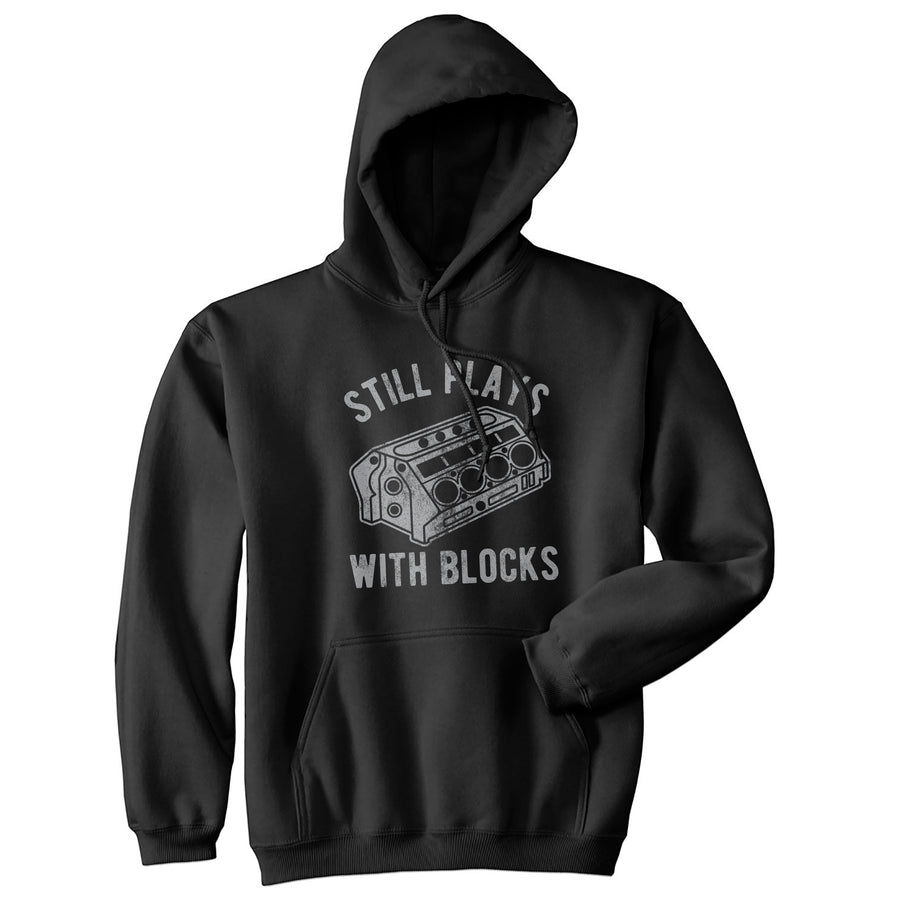 Funny Black Still Plays With Blocks Hoodie Nerdy Mechanic Sarcastic Tee