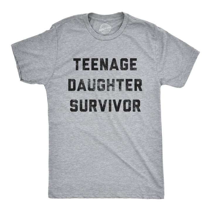 Funny Light Heather Grey Teenage Daughter Survivor Mens T Shirt Nerdy Father's Day Sarcastic Tee