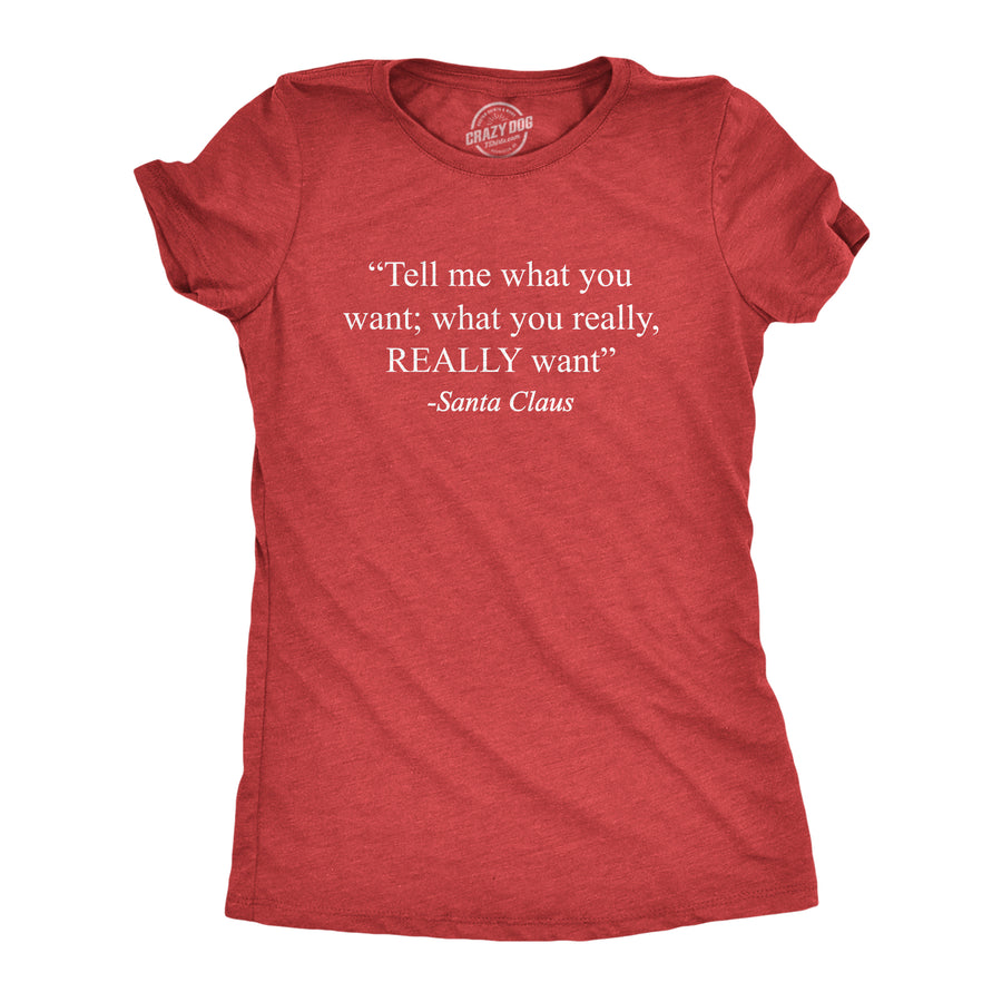 Funny Heather Red Tell Me What You Wanta Santa Womens T Shirt Nerdy Christmas Music Tee