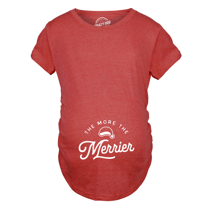 The More The Merrier Maternity T Shirt