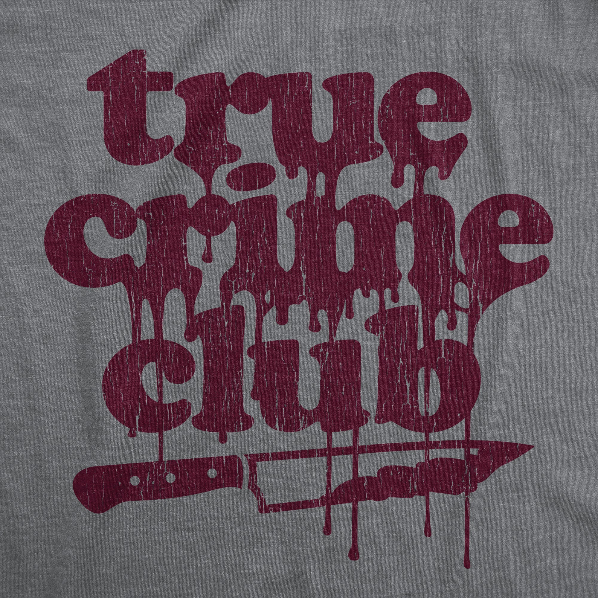 Funny Dark Heather Grey - True Crime True Crime Club Mens T Shirt Nerdy Sarcastic Halloween Tee