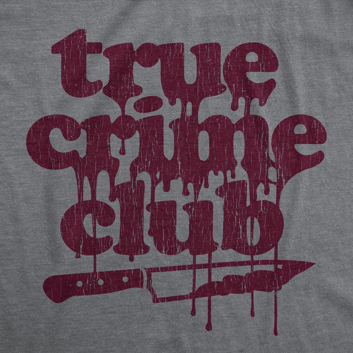 True Crime Club Women's T Shirt