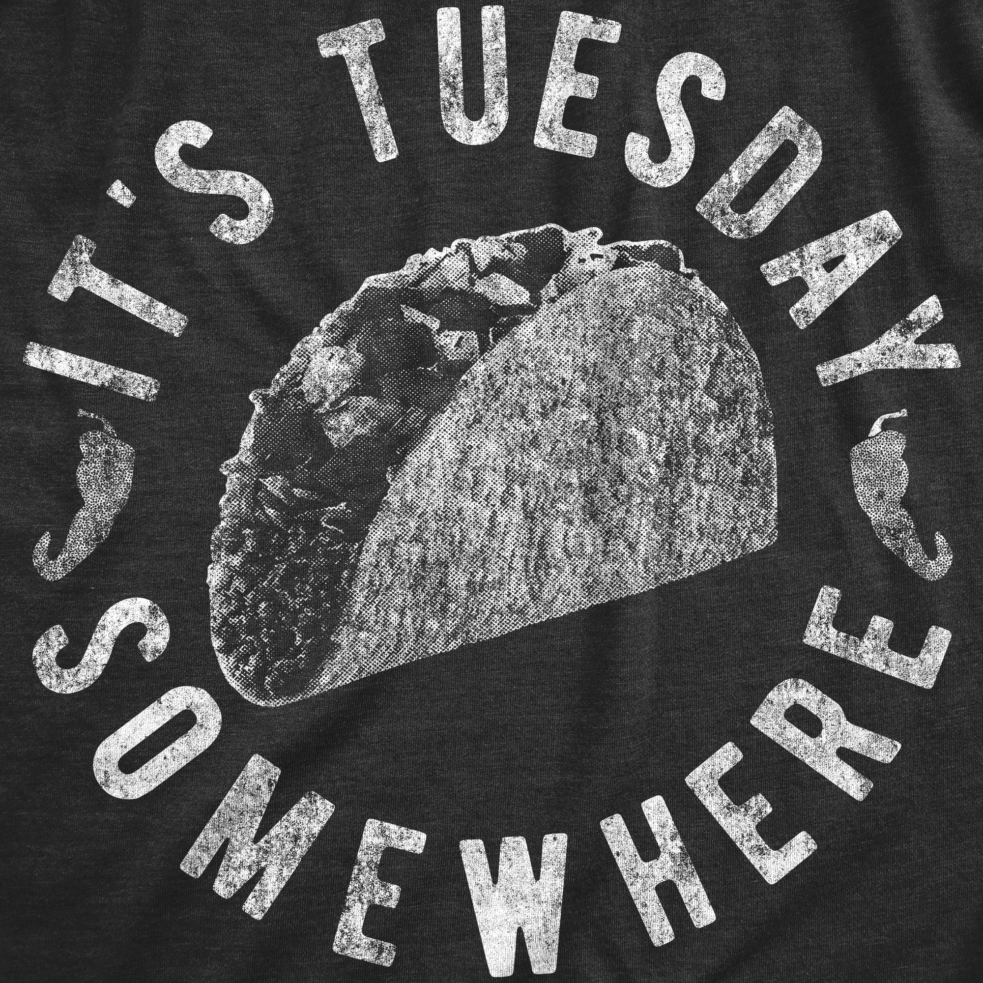 Funny Heather Black - Tuesday Somewhere It's Tuesday Somewhere Mens T Shirt Nerdy Cinco De Mayo Food Tee
