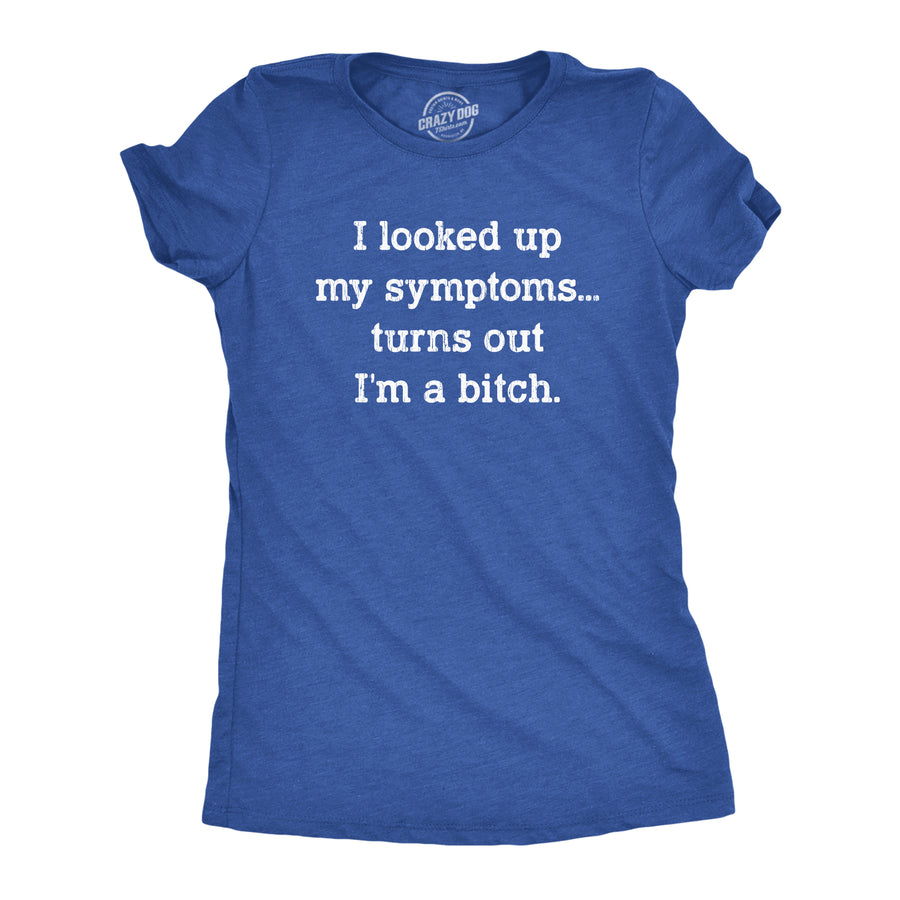 Funny Heather Royal Turns Out I'm A Bitch Womens T Shirt Nerdy Sarcastic Tee