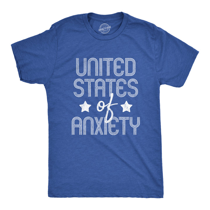 Funny Heather Royal United States Of Anxiety Mens T Shirt Nerdy Fourth of July Tee