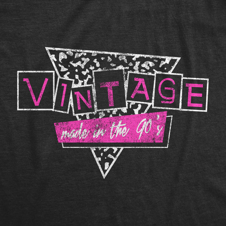 Vintage Made In The 90s Women's T Shirt