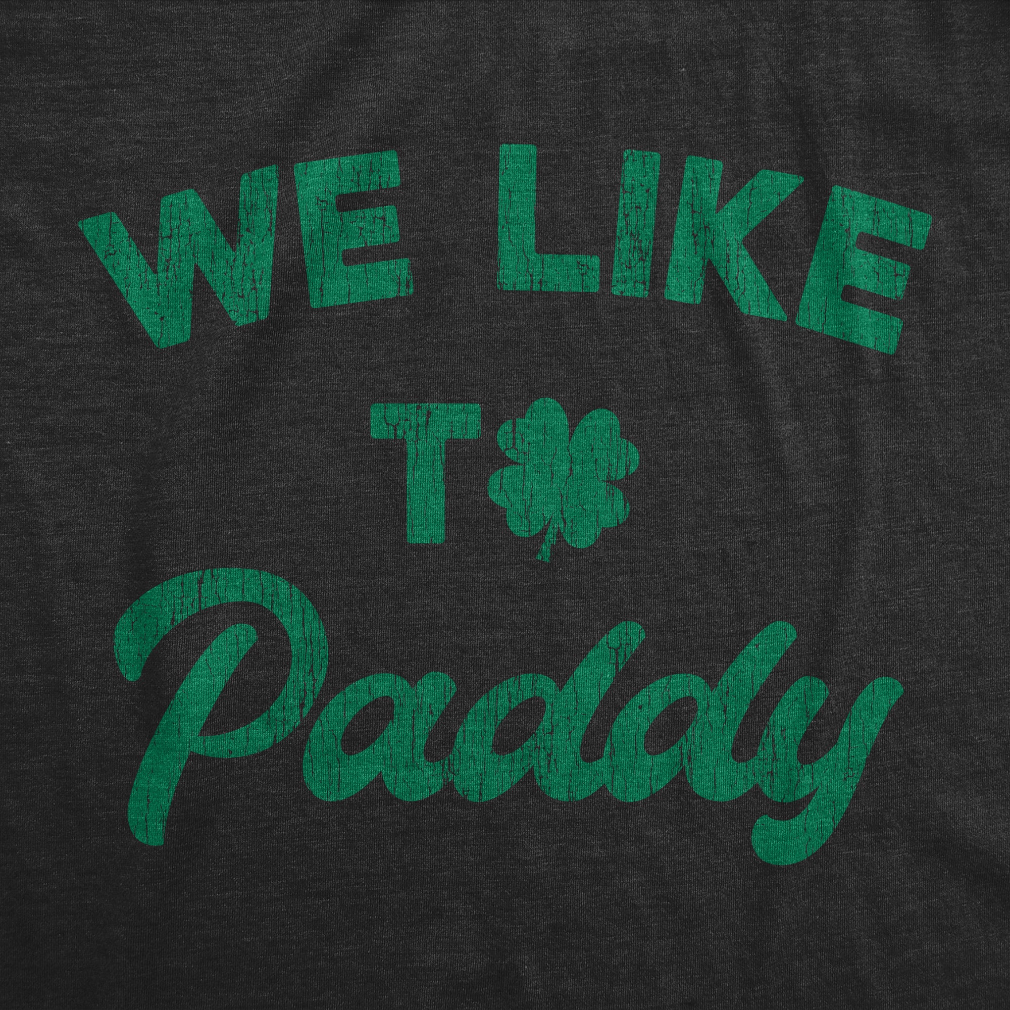 Funny Heather Black We Like To Paddy Womens T Shirt Nerdy Saint Patrick's Day Tee