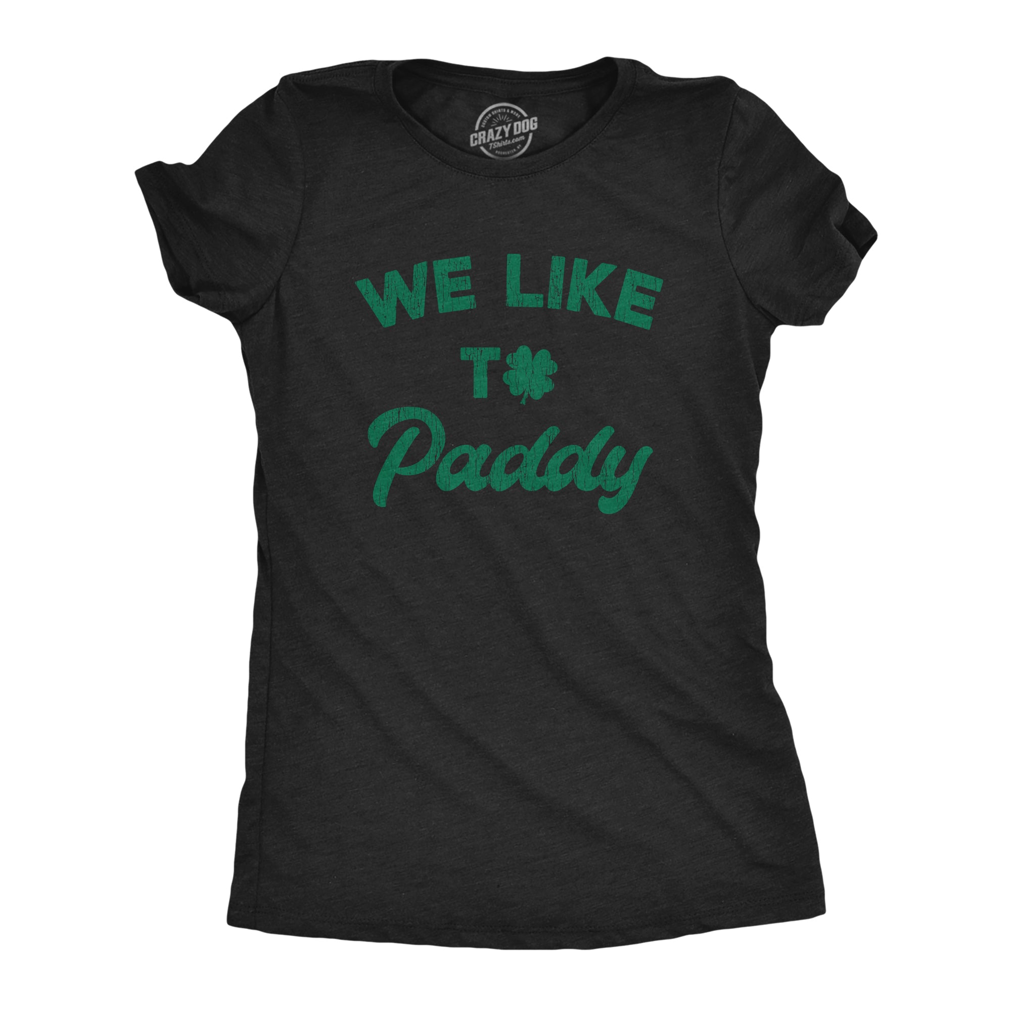 Funny Heather Black We Like To Paddy Womens T Shirt Nerdy Saint Patrick's Day Tee
