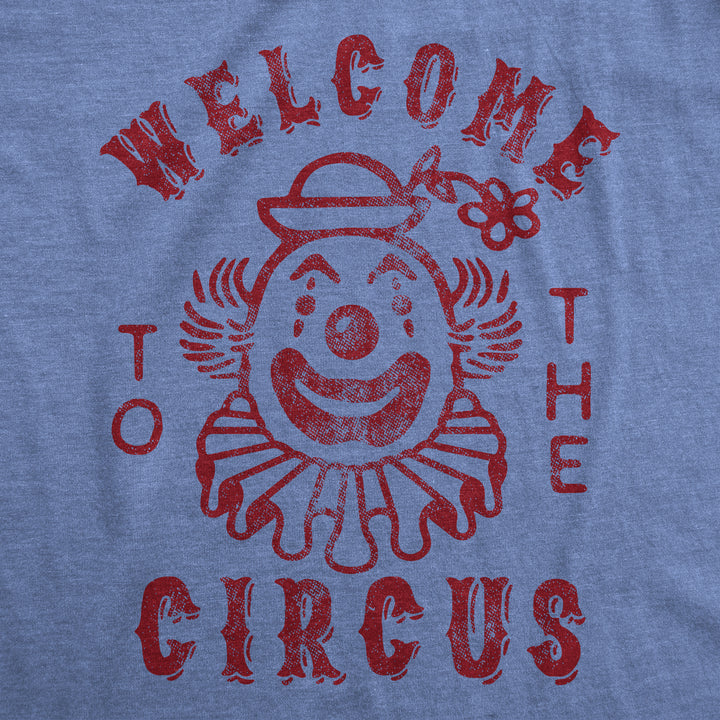 Welcome To The Circus Men's T Shirt