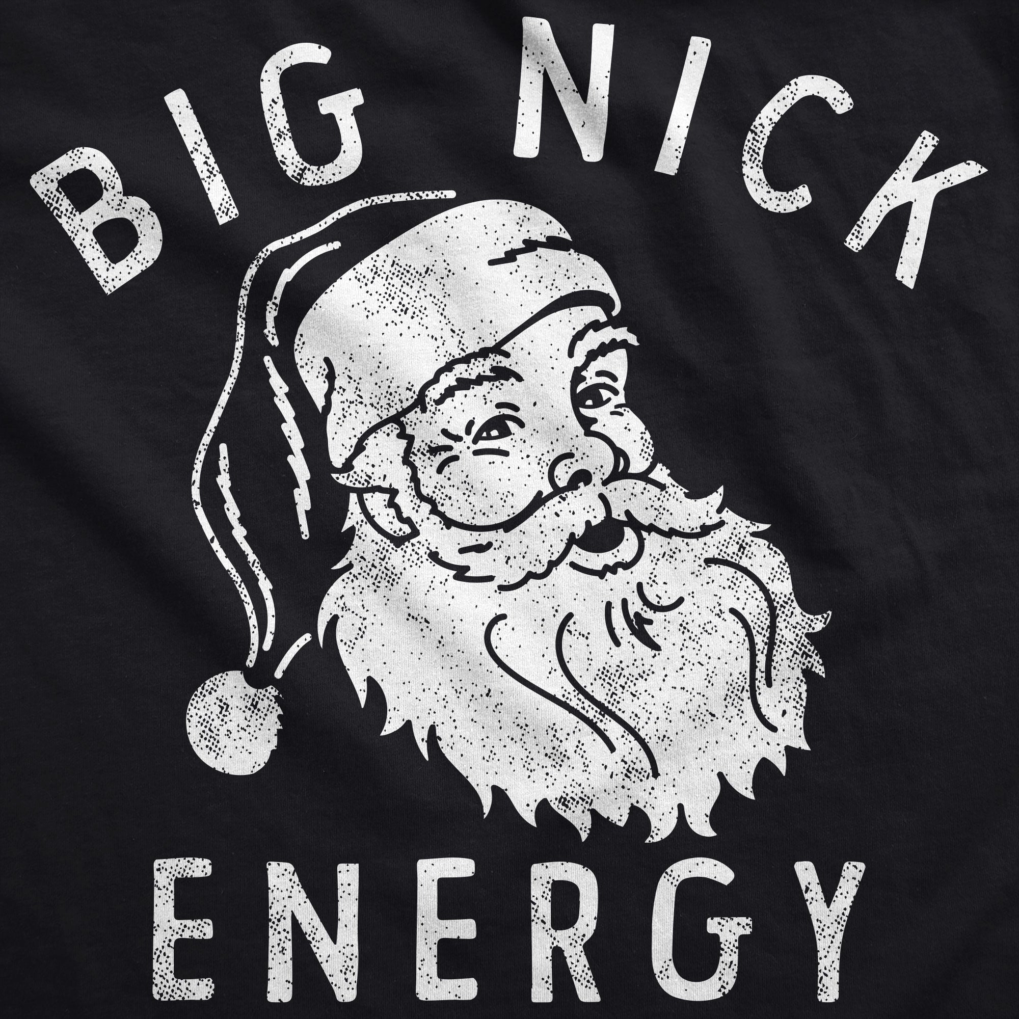 Funny Black - Big Nick 1 Color Big Nick Energy Hoodie Nerdy Christmas Tee