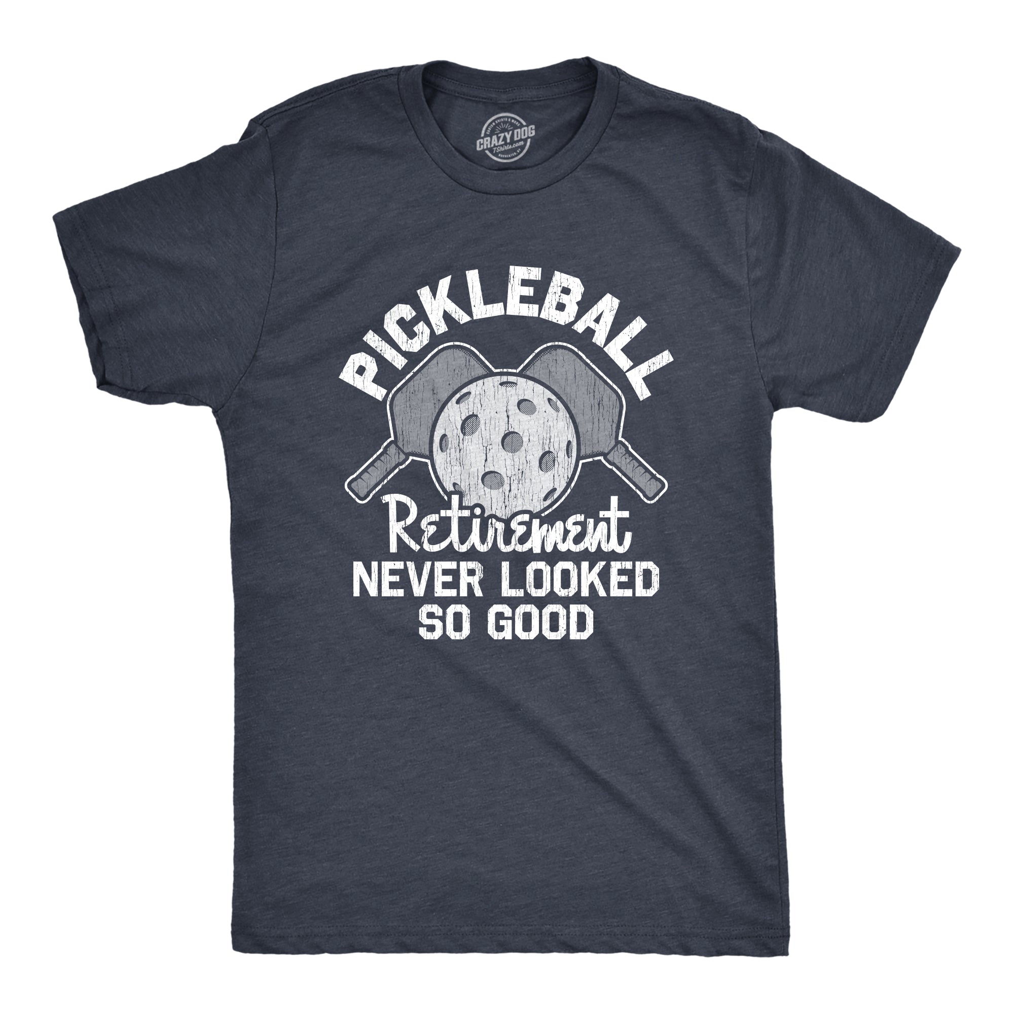 Funny Heather Navy - Retirement Pickleball Retirement Never Looked So Good Mens T Shirt Nerdy fitness Tee