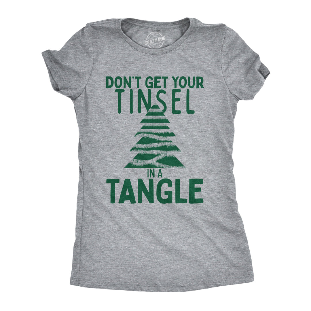 Funny Light Heather Grey - TINSEL Dont Get Your Tinsel In A Tangle Womens T Shirt Nerdy Christmas Sarcastic Tee