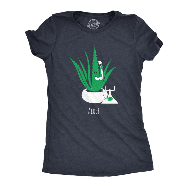 Funny Heather Navy Aloe Phone Call Womens T Shirt Nerdy Sarcastic Tee