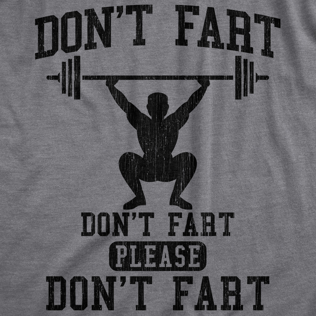 Dont Fart Men's T Shirt