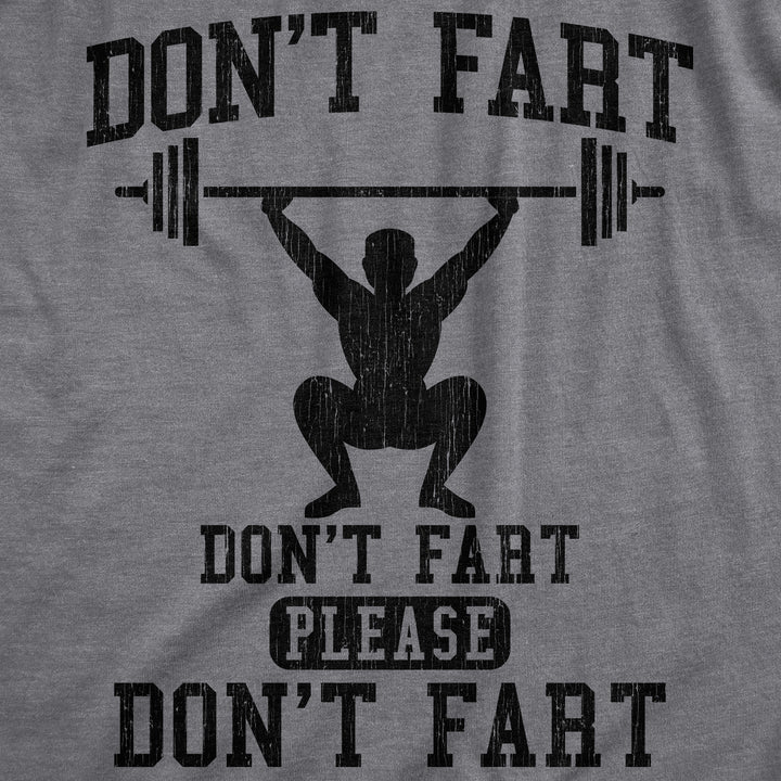 Dont Fart Men's T Shirt