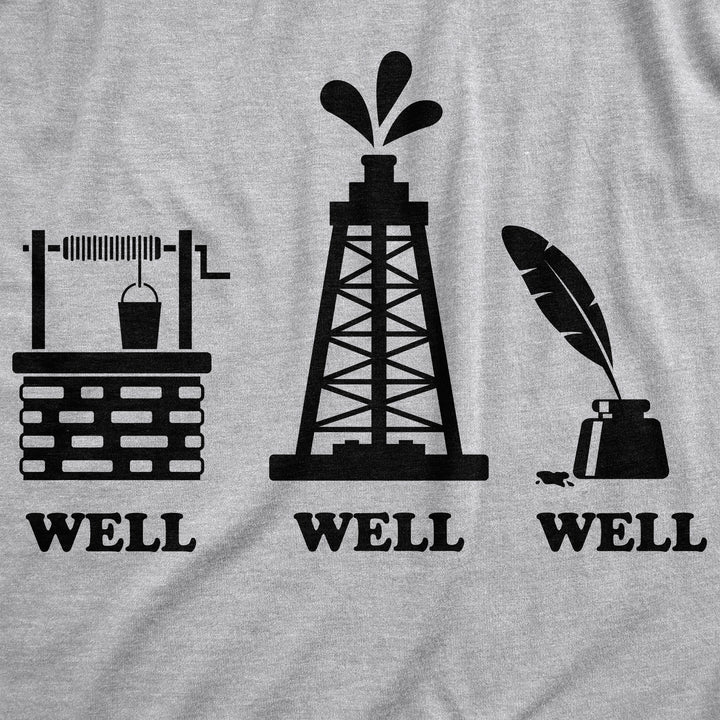 Well Well Well Women's T Shirt