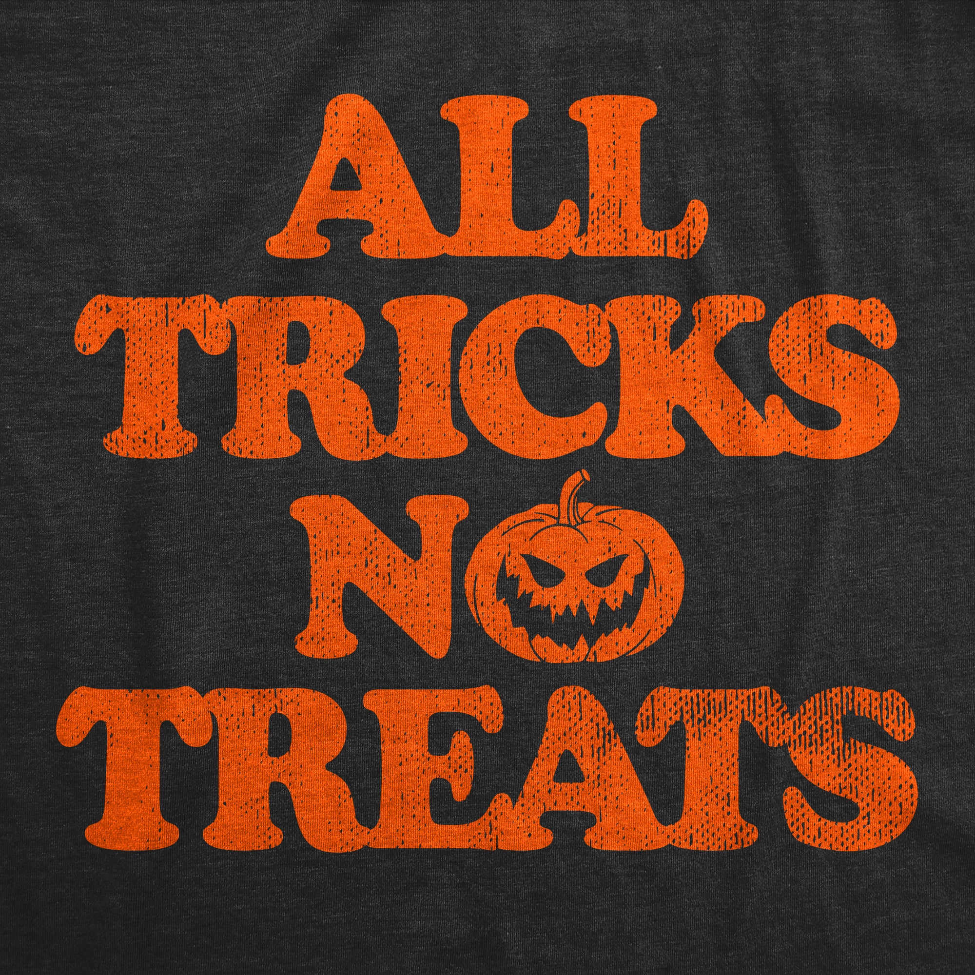 Funny Heather Black - TRICKS All Tricks No Treats Womens T Shirt Nerdy Halloween Sarcastic Tee