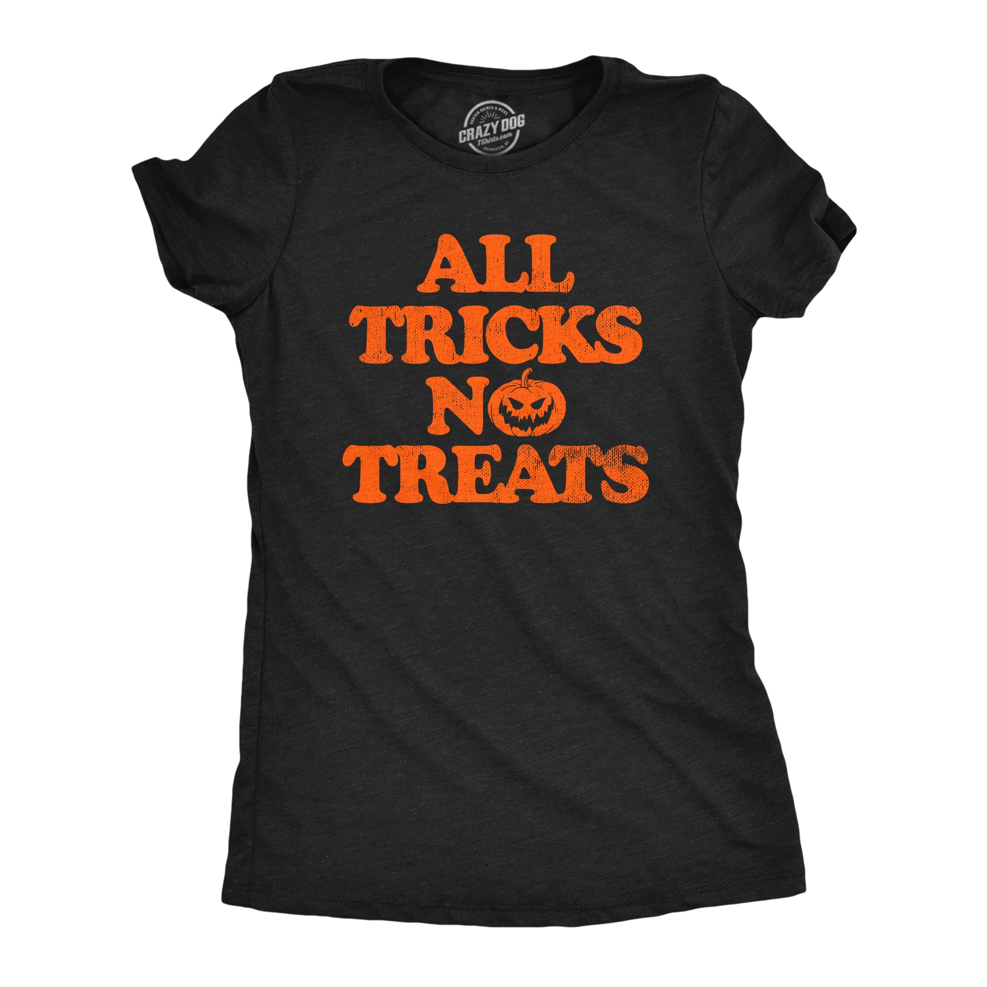 Funny Heather Black - TRICKS All Tricks No Treats Womens T Shirt Nerdy Halloween Sarcastic Tee