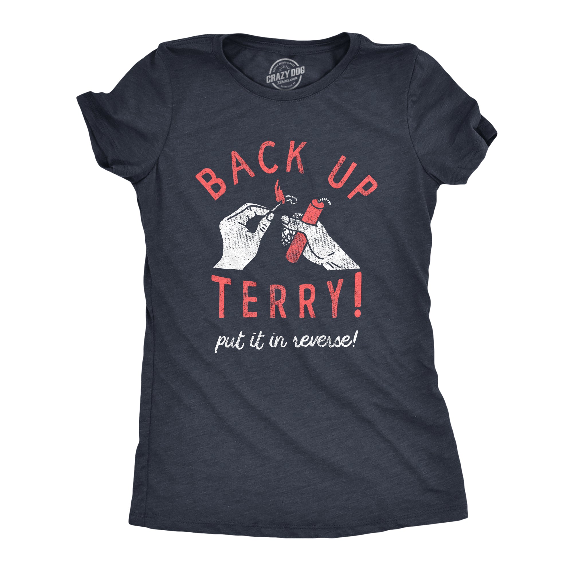Funny Heather Navy - Back Up Terry Back Up Terry Put It In Reverse Womens T Shirt Nerdy Fourth Of July Sarcastic Tee