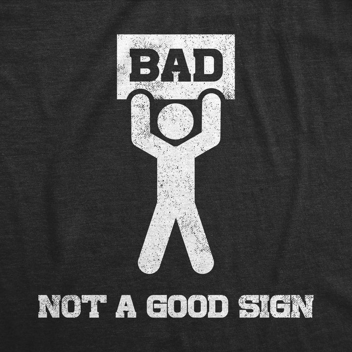 Bad Sign Men's T Shirt