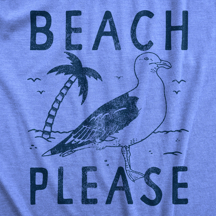 Beach Please Women's T Shirt