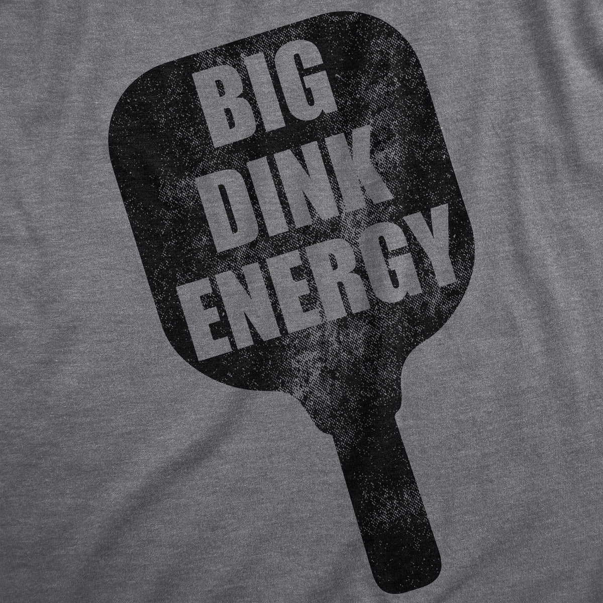 Big Dink Energy Men&#39;s T Shirt