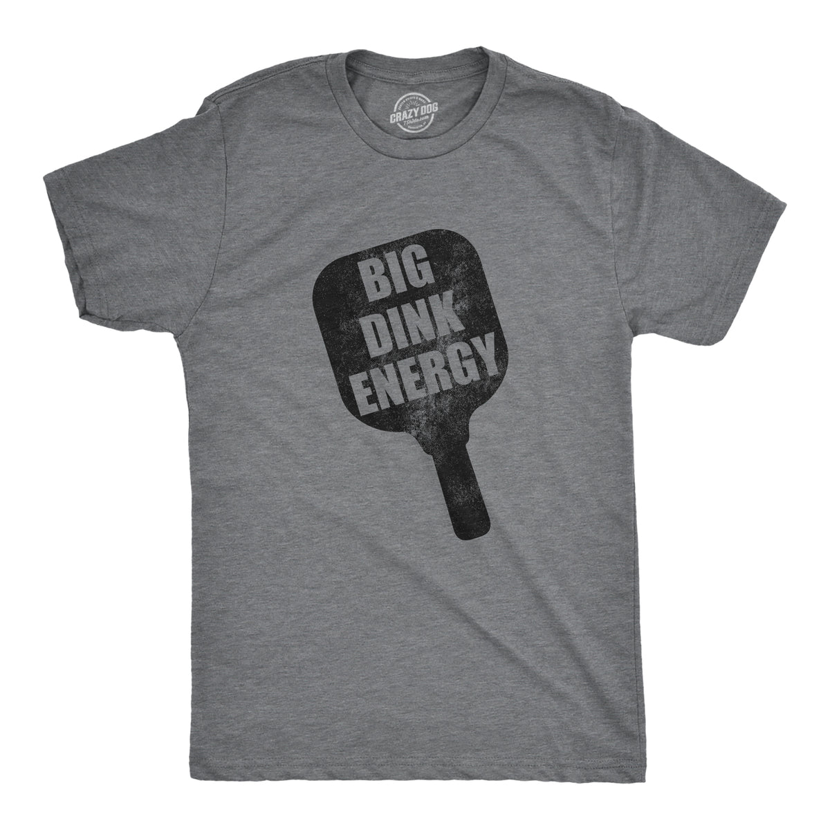 Funny Dark Heather Grey - Dink Energy Big Dink Energy Mens T Shirt Nerdy fitness Sarcastic Tee