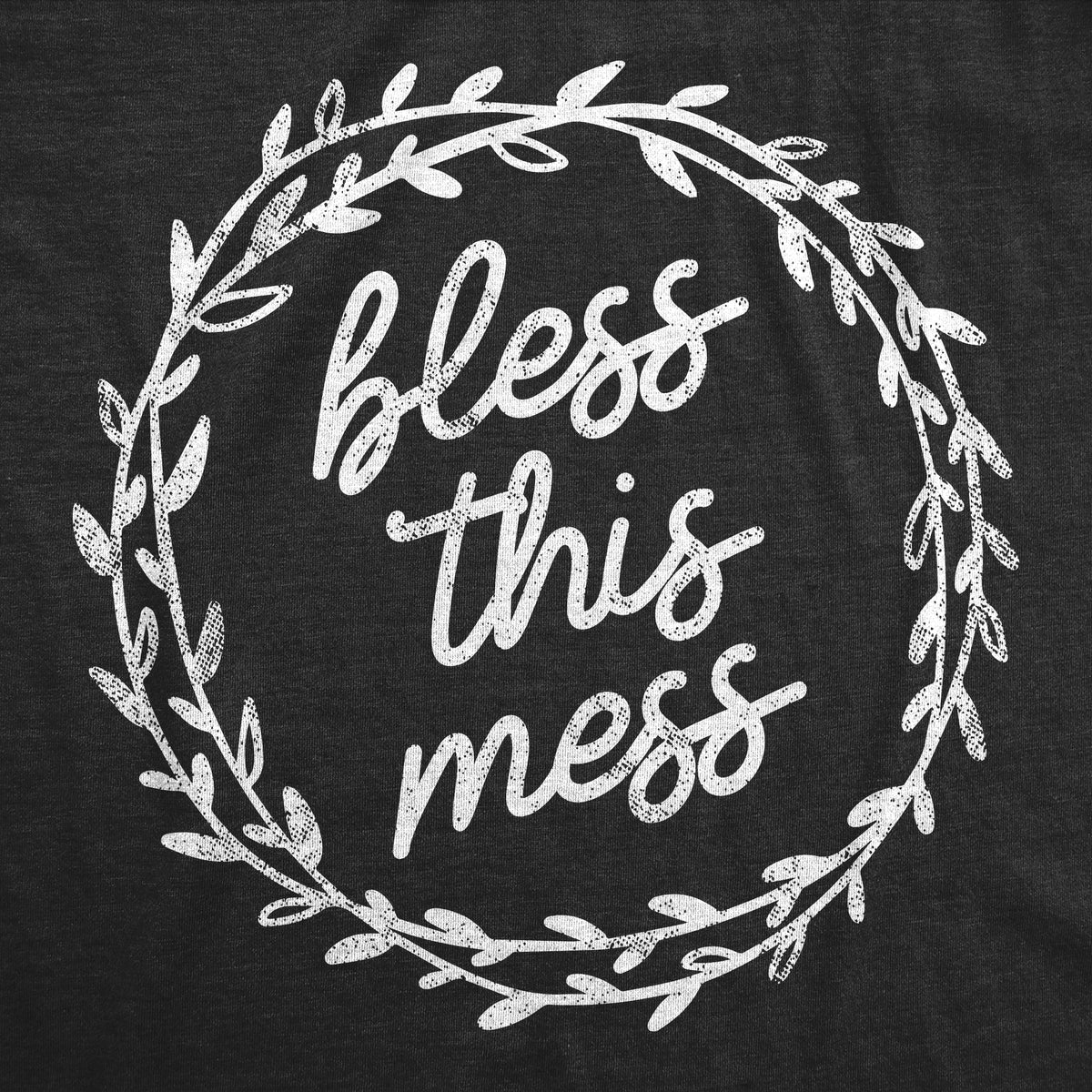 Bless This Mess Women&#39;s T Shirt
