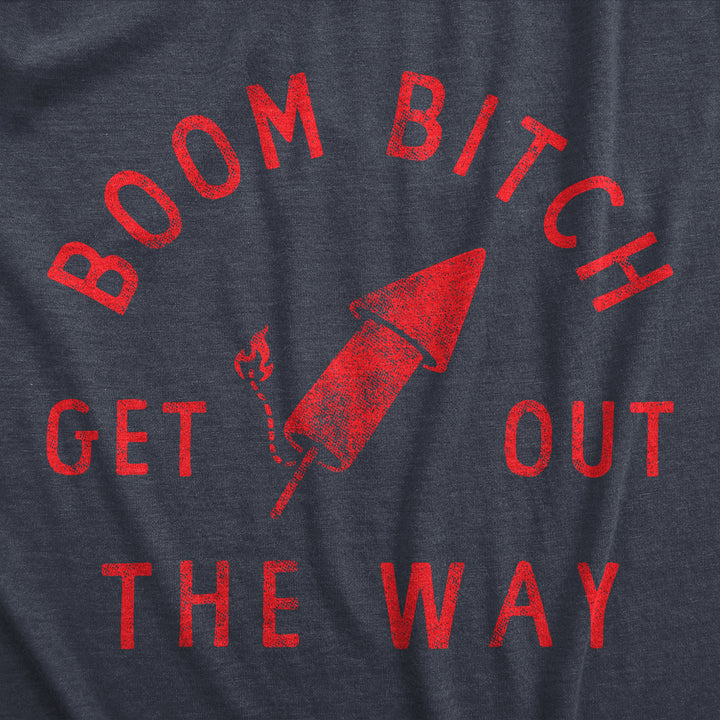 Boom Bitch Get Out The Way Men's T Shirt