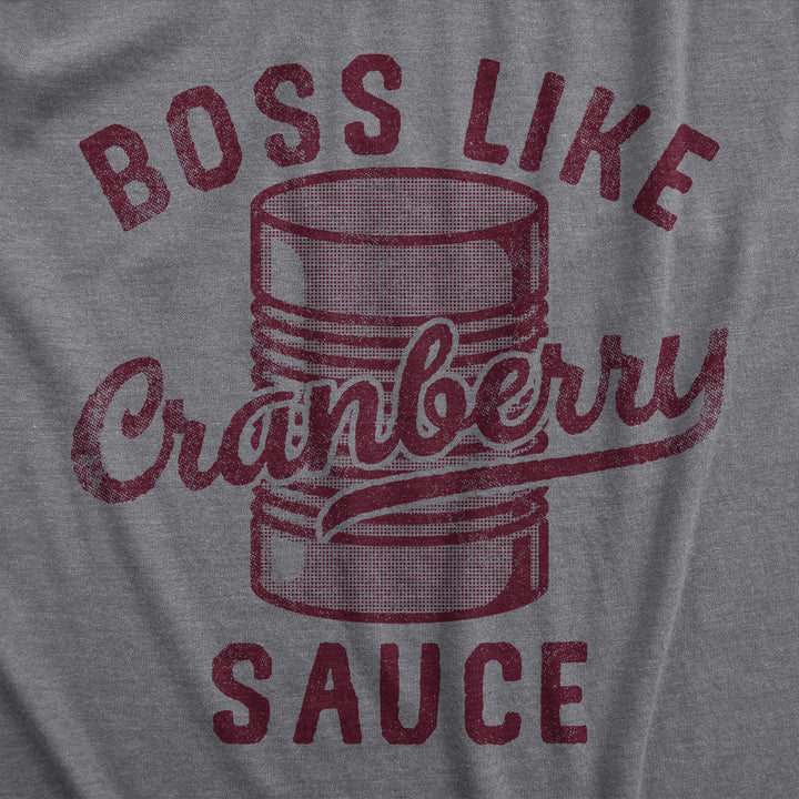 Boss Like Cranberry Sauce Women's T Shirt