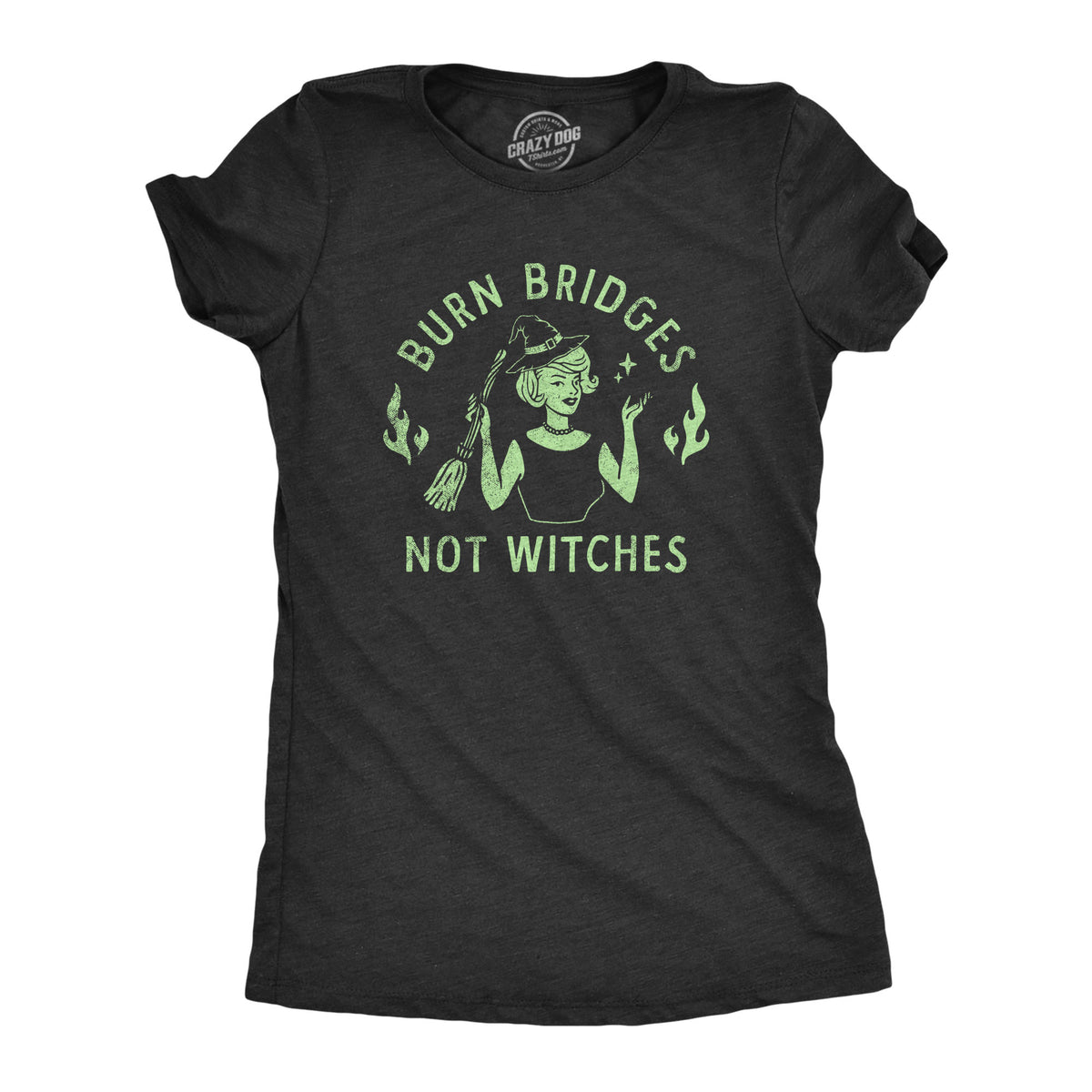 Funny Heather Black - WITCHES Burn Bridges Not Witches Womens T Shirt Nerdy Halloween Sarcastic Tee