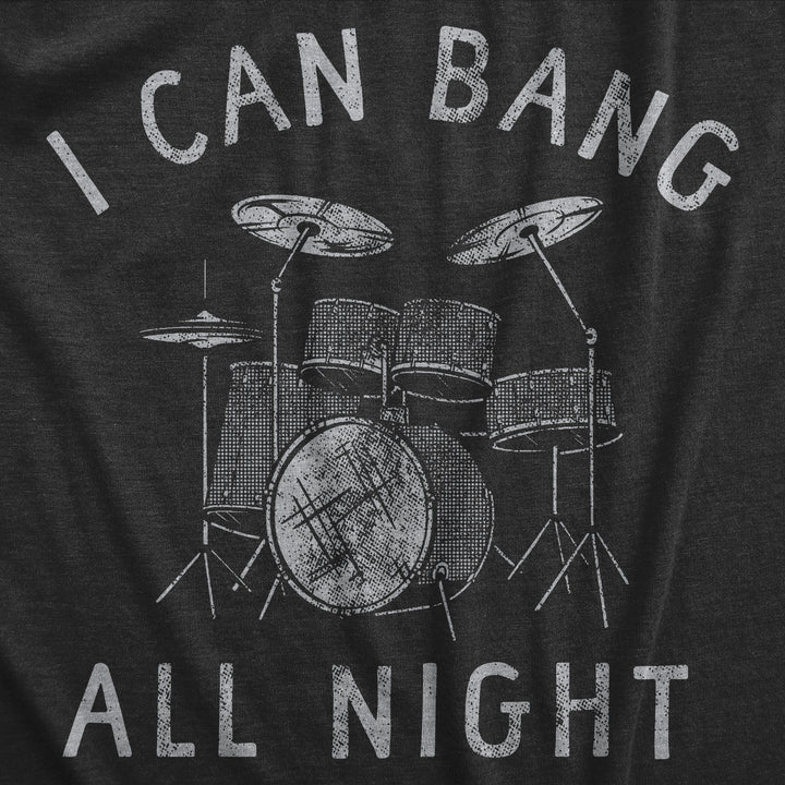 Bang All Night Long Men's T Shirt
