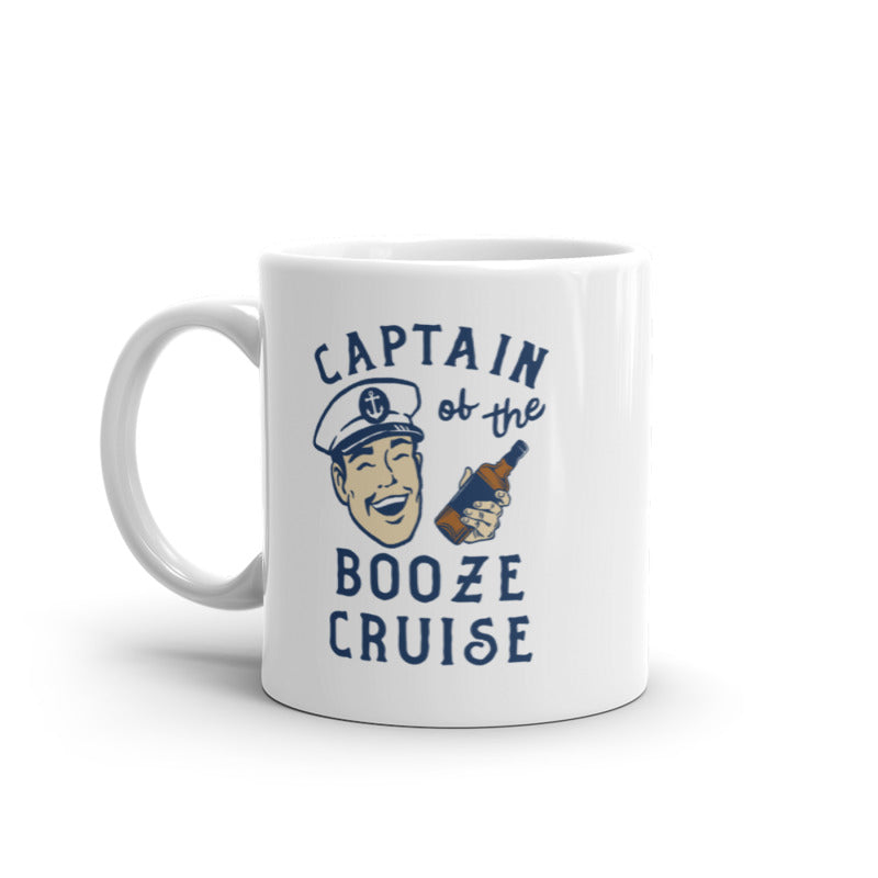 Funny White Captain Of The Booze Cruise Coffee Mug Nerdy Drinking Liquor Tee