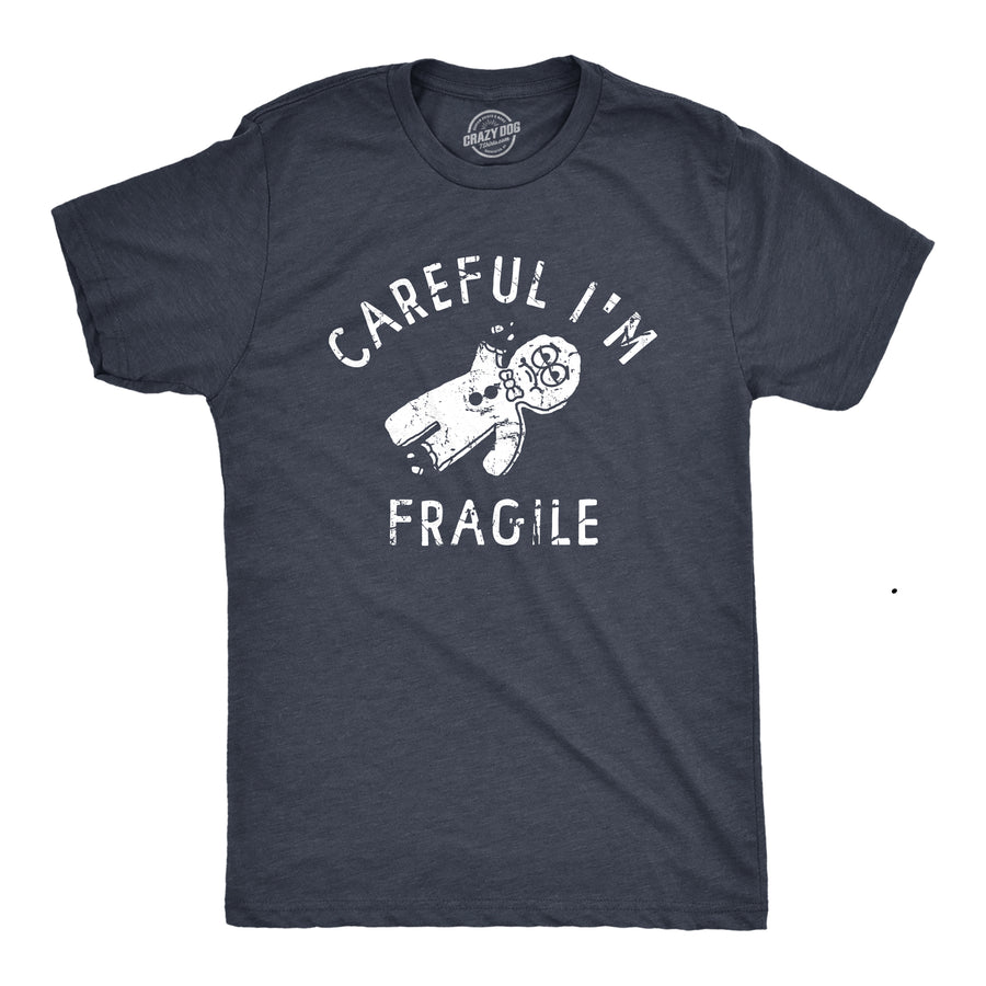 Funny Heather Navy - FRAGILE Careful Im Fragile Mens T Shirt Nerdy Christmas Food Sarcastic Tee